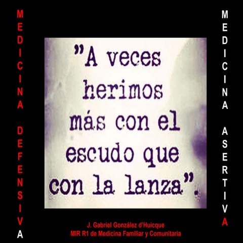 Medicina defensiva. Medicina asertiva.