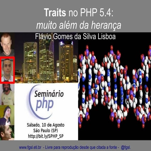 Seminário PHP São Paulo 2013 - traits no PHP 5.4 - muito além da herança
