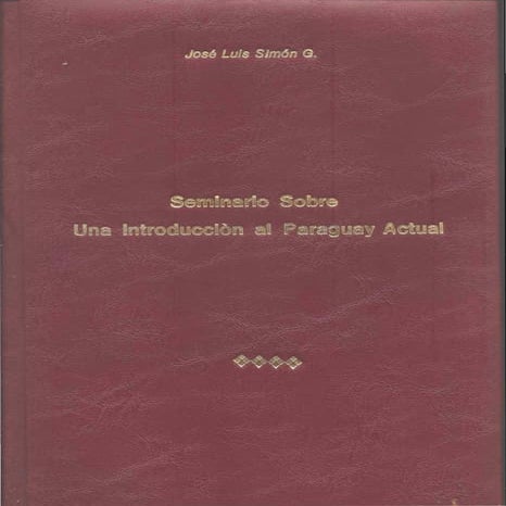 Seminario sobre una introducción al paraguay actual, jose luis simón g.
