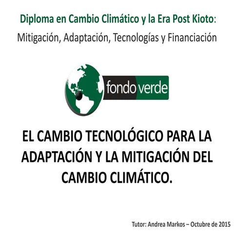 El Cambio Tecnológico para la adaptación y la mitigación del cambio climático