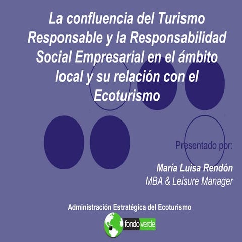 La confluencia del Turismo Responsable y la Responsabilidad Social Empresarial en el ámbito local y su relación con el Ecoturismo