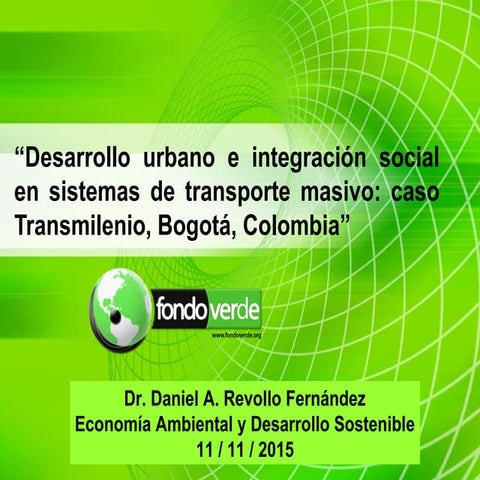 Desarrollo urbano e integración social en sistemas de transporte masivo: caso Transmilenio, Bogotá, Colombia
