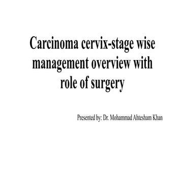 carcinoma cervix management stage wise with role of surgery | PPTX