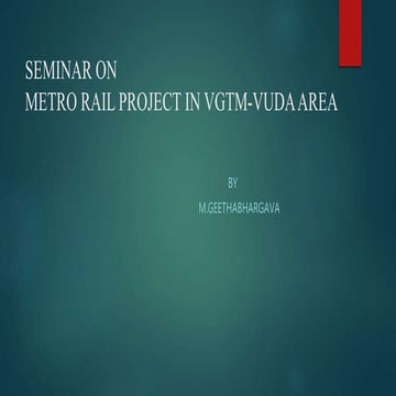 Seminar On VGTM-VUDA AREA METRO RAIL PROJECT