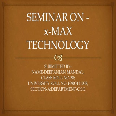 Seminar on x-max technology  ppt
