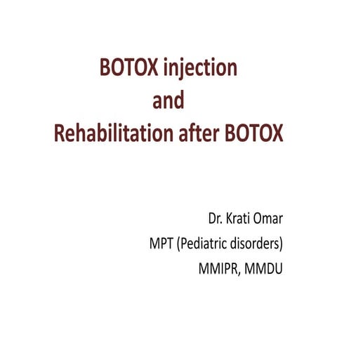 BOTOX injection and Rehabilitation after BOTOX