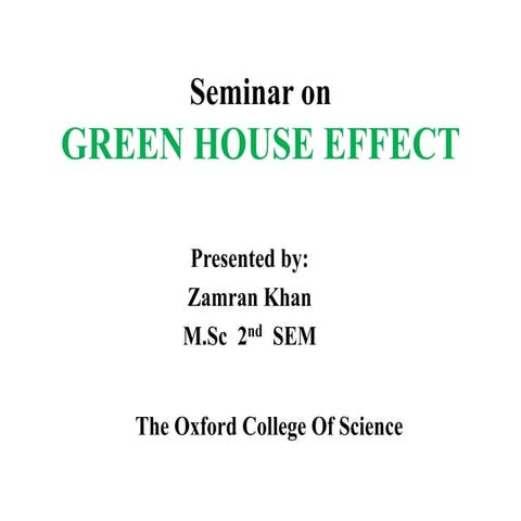 Seminar on green house effect