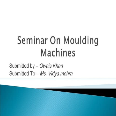 Seminar on moulding machines