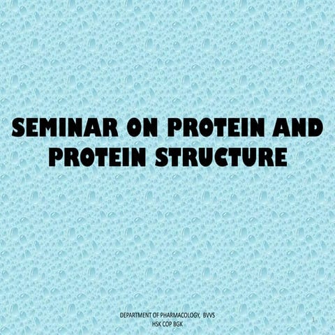 Seminar on protein and protein structure