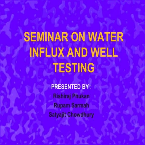 Seminar on water influx and well testing