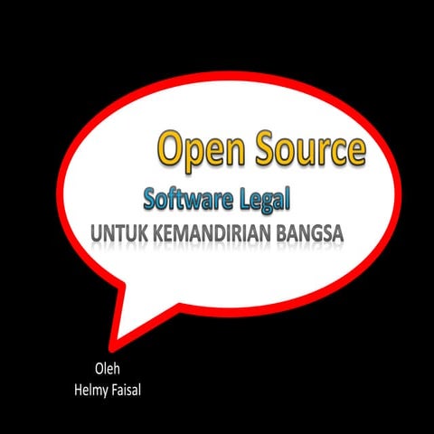 Open Source Software Legal untuk kemandirian bangsa