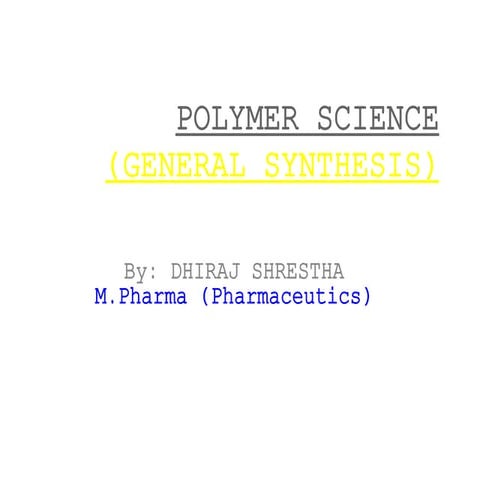 Polymers by Dhiraj Shrestha