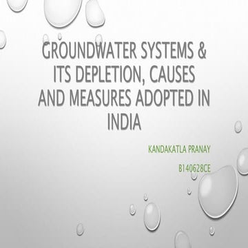 Groundwater systems & its depletion, causes, measures adopted in India 