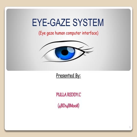 EYE GAZE SYSTEM