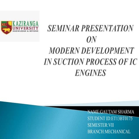  MODERN DEVELOPMENT IN SUCTION PROCESS OF IC ENGINES