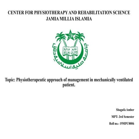 4. Physiotherapeutic approach of management in mechanically ventilated patient.