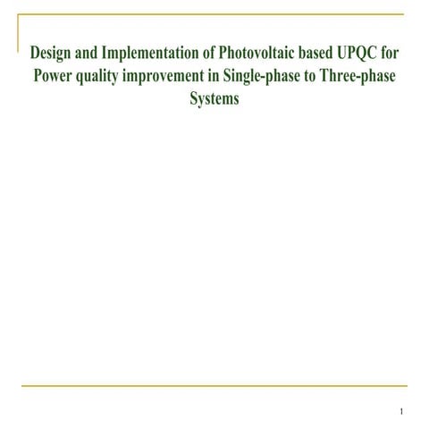 Design and Implementation of Photovoltaic based UPQC for Power quality ...