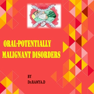 ORAL POTENTIALLY MALIGNANT DISORDERS (OPMD)