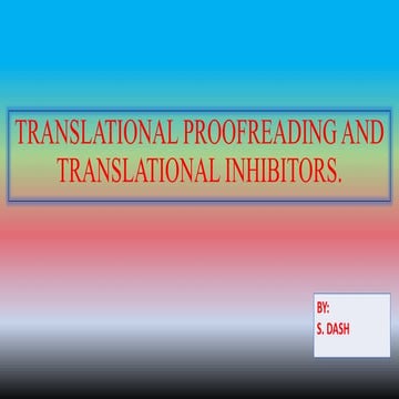 Translational proofreading and translational inhibitors