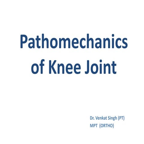 Pathomechanics Knee.pptx