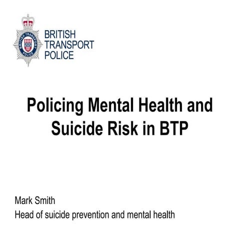 Mark Smith: Policing mental health and suicide risk in BTP