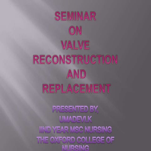 Seminar valve reconstruction and replacement
