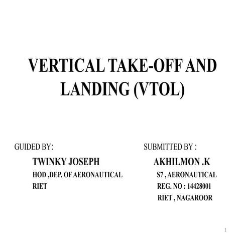 VTOL ( VERTICAL TAKE OFF AND LANDING)