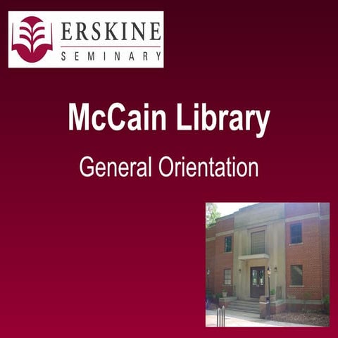 Erskine Seminary Library Orientation 2008