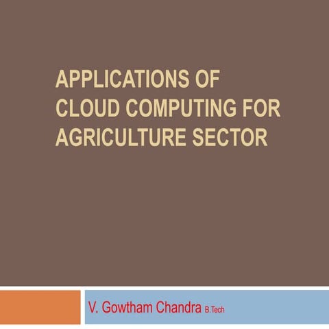 Application of Cloud Computing in Aggriculture 