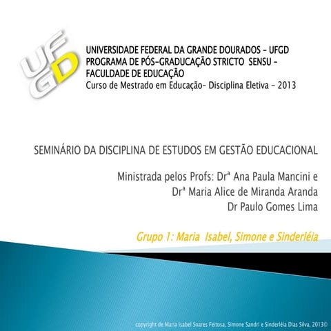 SEMINÁRIO DA DISCIPLINA DE ESTUDOS EM GESTÃO EDUCACIONAL