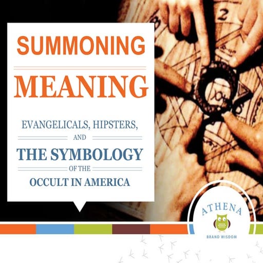 Summoning Meaning: Evangelicals, Hipsters, and the Symbology of the Occult in America