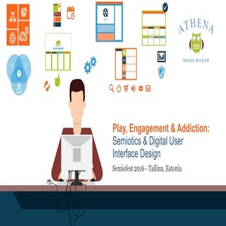 Play, Engagement & Addiction: Semio...