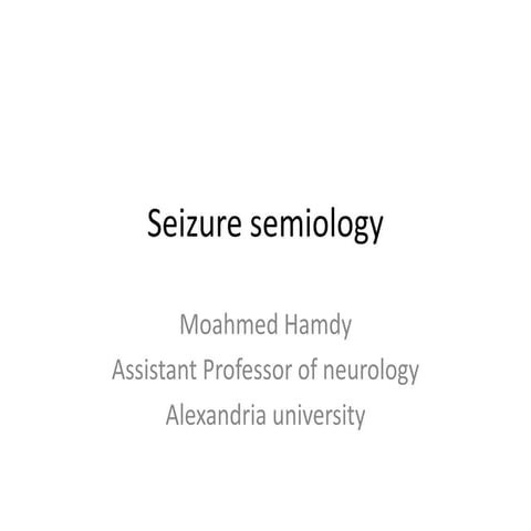 Semiology of seizures