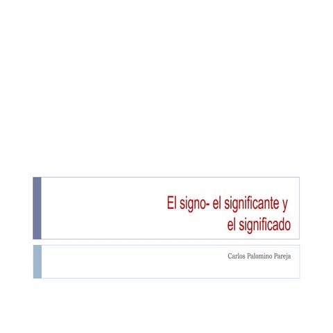Semiotica 02 el signo- el significante y el significado | PPT