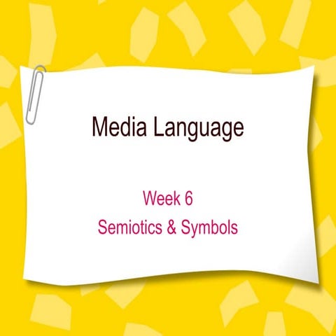 Semiotics week 6 wednesday