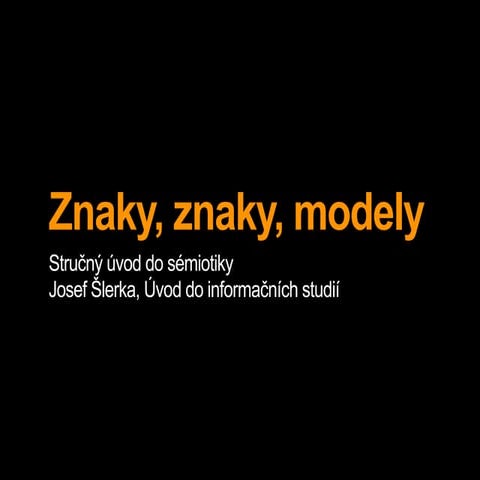 Znaky, znaky, modely