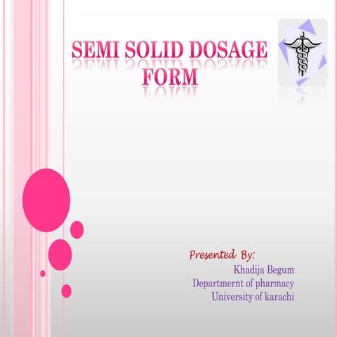 Semisolid dosage form..