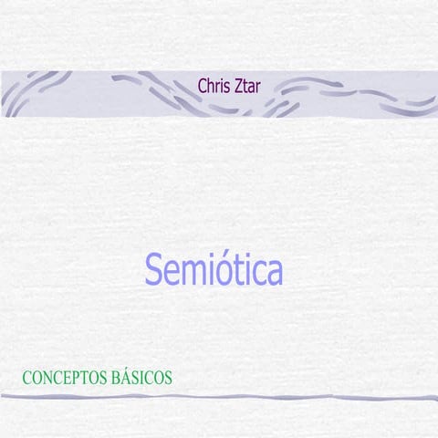 Semiótica -  Conceptos Básicos