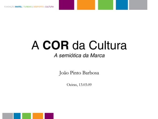 A Cor da Cultura - Semiótica da Marca