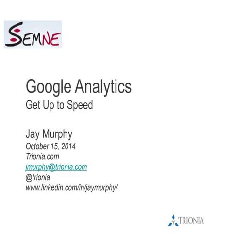 SEMNE Google Analytics Master Class - 15 Oct 2014