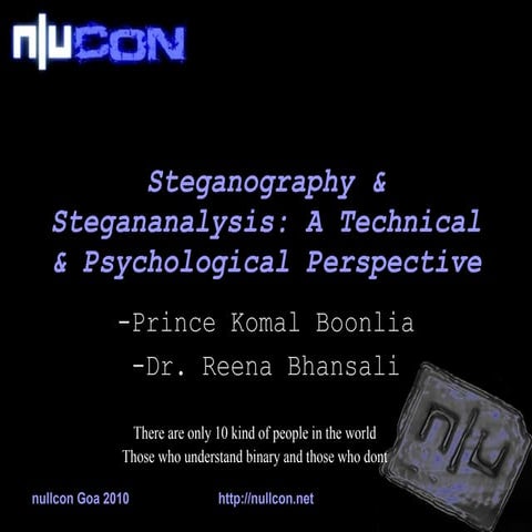 nullcon 2010 - Steganography & Stegananalysis: A Technical & Psychological Pe...