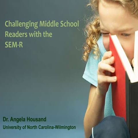 Challenging Middle School Readers with the SEM-R