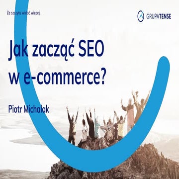 SEMrush - Jak zacząć SEO w e-commerce? Piotr Michalak