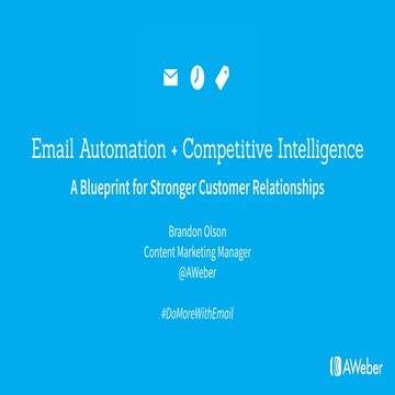 Email Automation + Competitive Intelligence: A Blueprint for Stronger Custome...