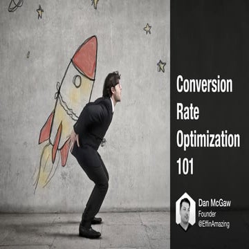 Conversion Rate Optimization 101