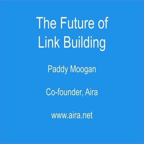 The Future of Link Building - SEMrush Webinar February 2015