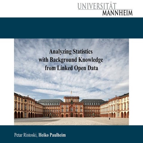 Analyzing Statistics with Background Knowledge from Linked Open Data