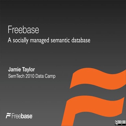Freebase - Semantic Technologies 2010 Code Camp