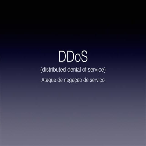 DDoS - Ataque de negação de serviço