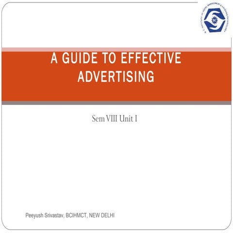 2013 UNIT I A GUIDE TO EFFECTIVE ADVERTISING FIRST PART